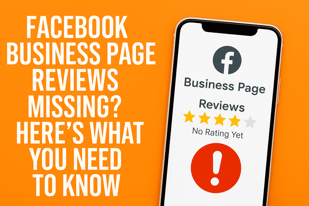 Facebook Business Page Reviews Missing Here’s What You Need to Know