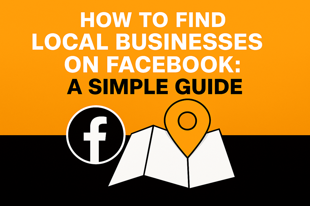 How to Find Local Businesses on Facebook A Simple Guide