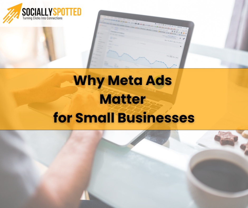 Why Meta Ads Matter for Small Businesses